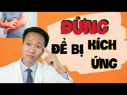 Video: Làm Thế Nào để Không Gây Kích ứng