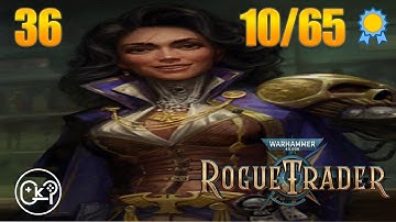 Jae Heydari | Warhammer 40K: Rogue Trader | Episode 36 [Unfair][100% Playthrough]