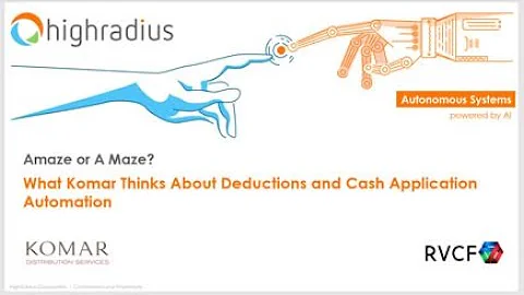 11/18/20 Amaze or A Maze? What Komar Thinks About Deductions & Cash Application Automation