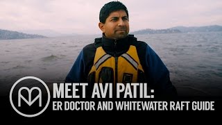 Meet Avi Patil: Emergency Medicine Physician and Whitewater Raft Guide