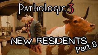 The Stillwater's New Residents | Pathologic 3 Part 8