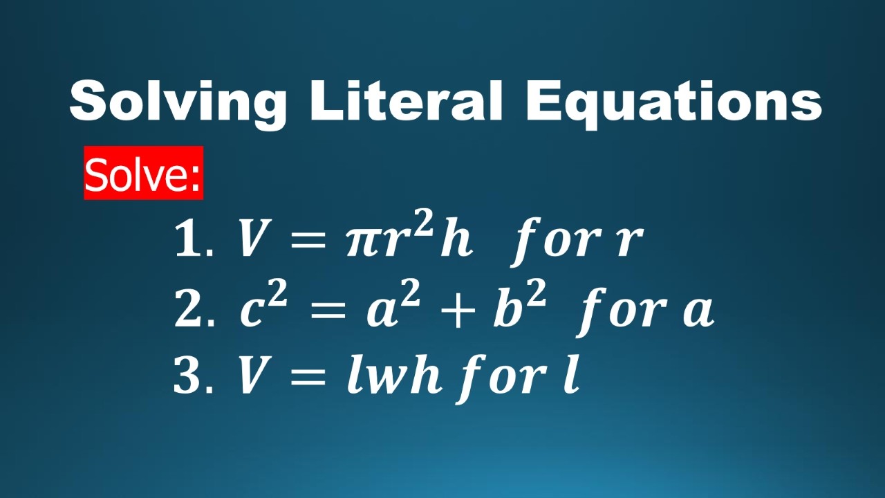 Literals Math How to Solve Literal Equations | Algebra 1| Math Video Central - YouTube