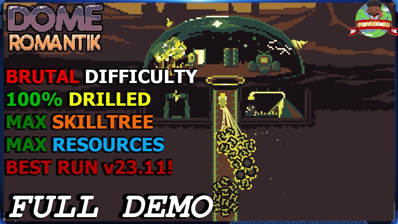 Dome Romantik BRUTAL DIFFICULTY! 100 DRILLED! MAX RESOURCES! MAX SKILL