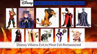 Disney Villains Evil to Most Evil Remastered