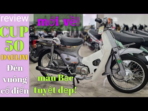 Video Review CUP 50 DAELIM cổ điển màu Bạc tuyệt đẹp mới về... - youtube