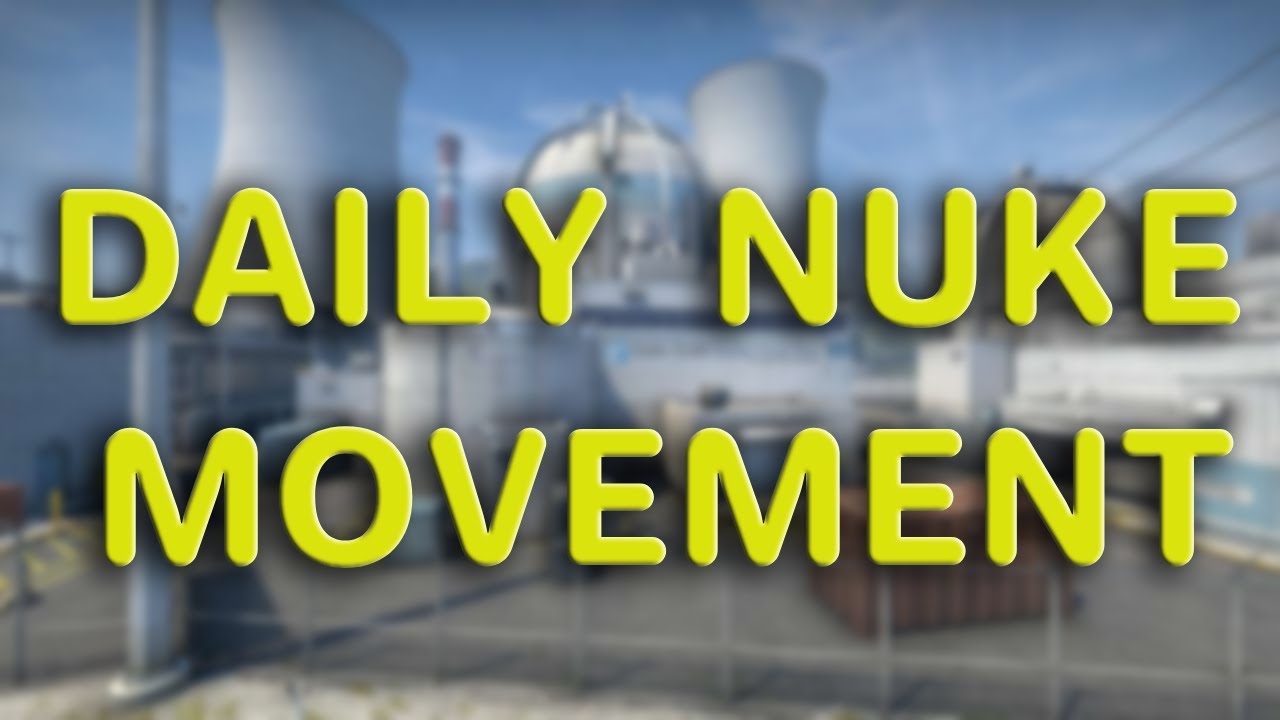 CS:GO Daily Nuke Movement Day 21 - YouTube