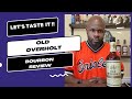 Bourbon Review: Old Overholt