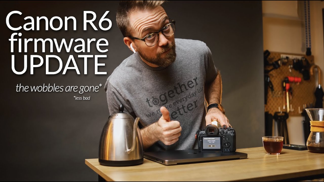 the wobbles are gone! (well, kind of!) // Canon R6 firmware update 
