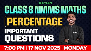 Class 8 NMMS 2025 : Maths / Percentage : Important Questions | Xylem Class 8 News