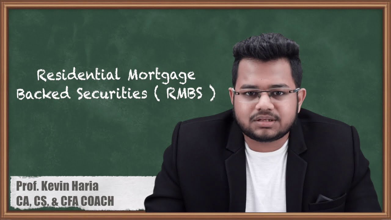 Residential Mortgage Backed Securities (RMBS) Introduction to Asset