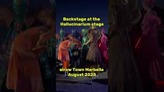 Total mayhem: backstage at the Hallucinarium stage @ elrow Town Marbella festival - utterly surreal