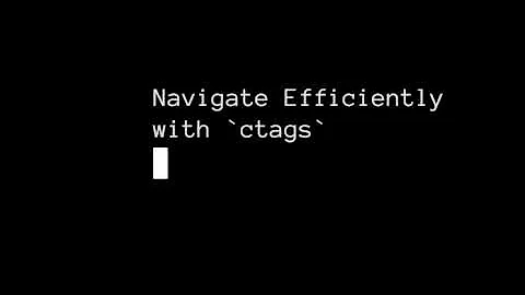 Navigate Efficiently with ctags in Vim