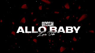 Gosch - Allo baby (Lyrics video) Resimi