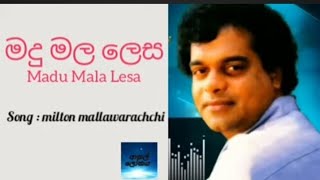 miltanmallawa arahchi// song =madumala lesa.../