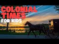 Life and Work of Colonists During Colonial Times