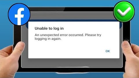 Facebook Unable To Login Problem | An Unexpected Error Occurred Please Try Logging ln Again..