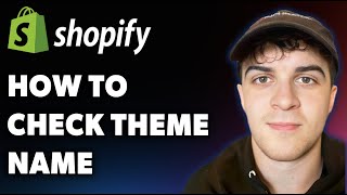 How to Check Shopify Theme Name (Full 2025 Guide)