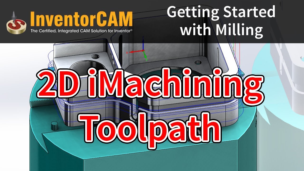 InventorCAM Introductory Video 08 2D iMachining Toolpath