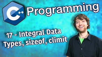 C++ Programming Tutorial 17 - Integral Data Types, sizeof, climit