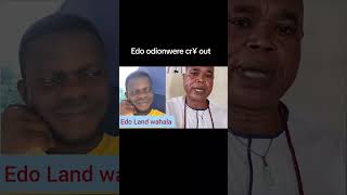 Edo Odionwere Crÿ For Help. Okaighele And Odionwere Land Wahala
