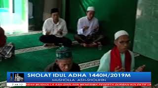 SHOLAT IDUL ADHA 1440H/2019M MUSHOLLA ASH-SHOLIHIN