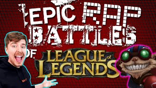 EPIC RAP BATTLES OF LEAGUE OF LEGENDS | ZIGGS VS. MR BEEEEAAAAST!!!!!!!