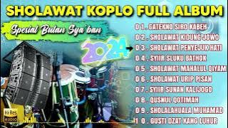 SHOLAWAT KOPLO FULL ALBUM SPESIAL BULAN SYABAN 2024 ( MAHALUL QIYAM )