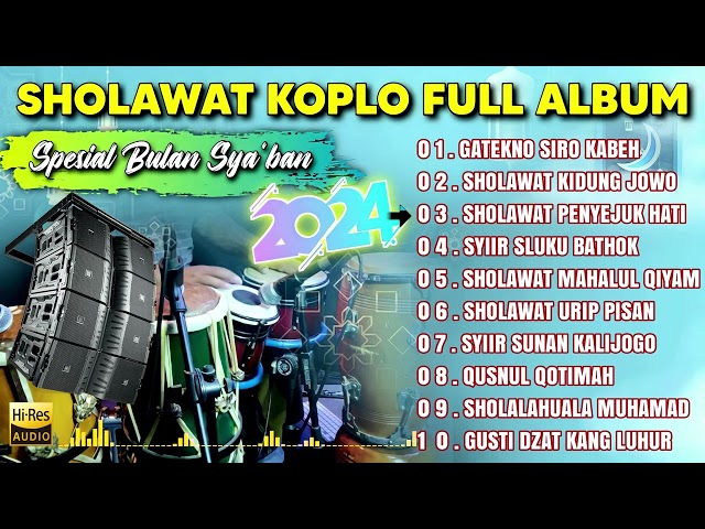 SHOLAWAT KOPLO FULL ALBUM SPESIAL BULAN SYABAN 2024 ( MAHALUL QIYAM ) class=