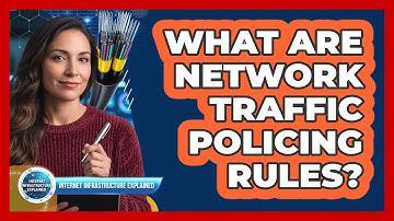 What Are Network Traffic Policing Rules?
