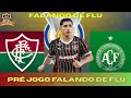PRÉ JOGO FLUMINENSE X CHAPECOENSE ANÁLISE DO JOGO, ÚLTIMAS INFORMAÇÕES DO FLUMINENSE