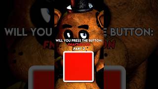 Would You Press The Button? FNAF Edition Part 2 #shorts #fnaf  #fnafmemes