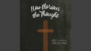 How Glorious the Thought