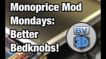 Better Bedknobs: Design & Print Monoprice Bed Adjusters in TinkerCad