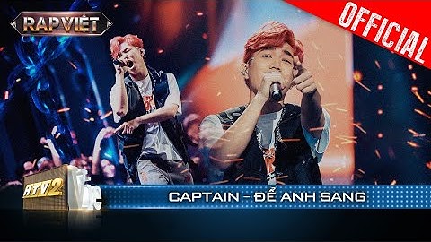 CAPTAIN đốn tim fan hỏi yêu mình anh được không khi rap Để Anh Sang| Rap Việt Mùa 3 [Live Stage]