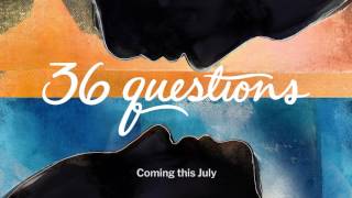 Video thumbnail of "36 Questions Teaser - Coming this July"