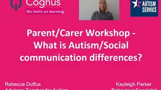 Parent Carer/Workshop - What is Autism/Social Communication Differences?