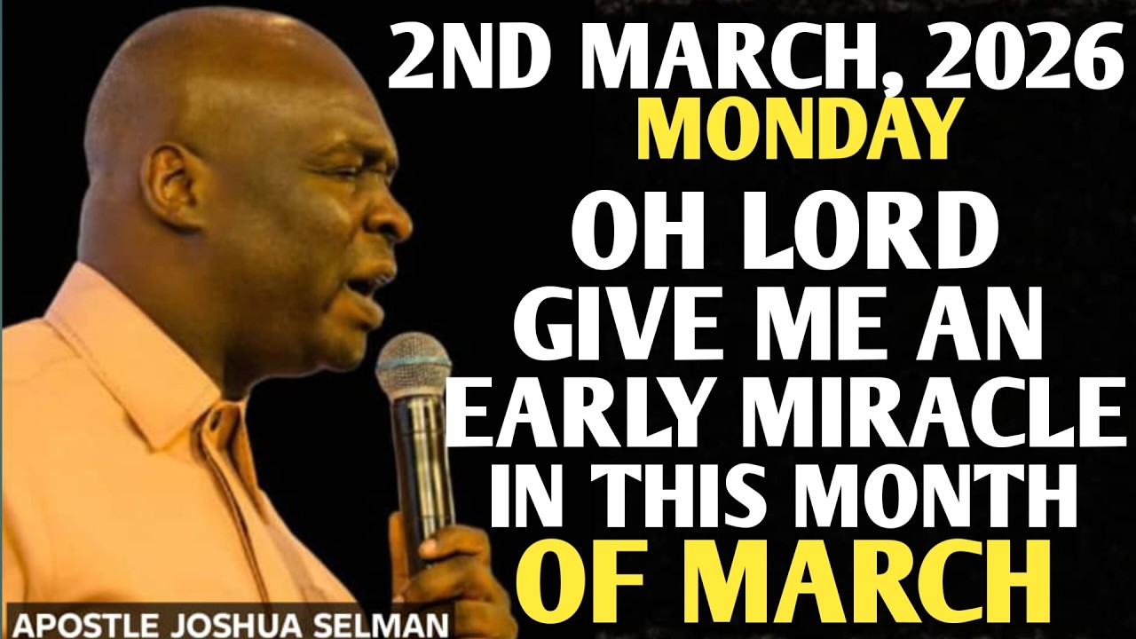 [MONDAY, 2ND MARCH 2026] THIS MARCH I RECEIVE MY MIRACLE | PROPHETIC PRAYER || APOSTLE JOSHUA SELMAN
