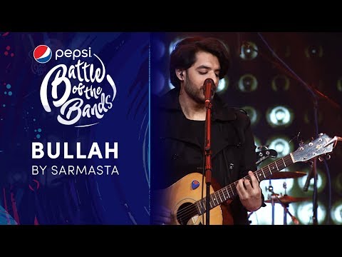 Sarmasta | Bullah | Episode 1 | Pepsi Battle of the Bands | Season 3