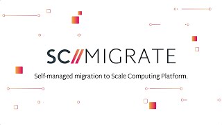 SC//Migrate | Migration to SC//Platform from VMware is streamlined with minimal risk and downtime