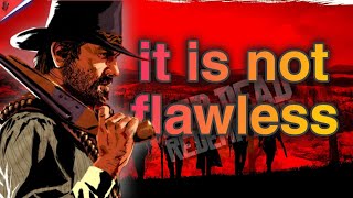 Red Dead Redemption 2 is not a flawless masterpiece!