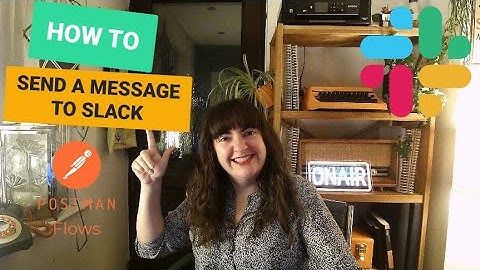 Postman Flows How To: Send A Message To Slack