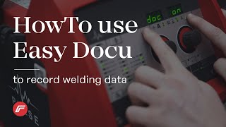Easy Documentation: Welding data documentation