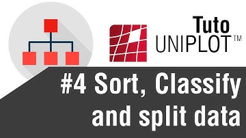 UNIPLOT - Tutorial #4 Sort, Classify and split data