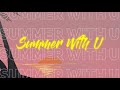 Cassa jackson summer with u  official lyric