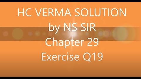 HC Verma Solution Chapter 29 Q19