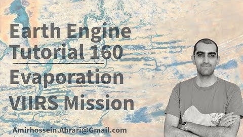 Google Earth Engine Tutorial-160: Water Evaporation Mapping and Monitoring using VIIRS Mission