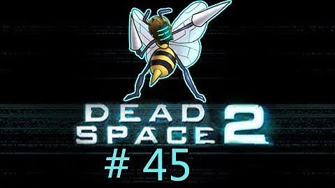 Dead Space 2 Walkthrough HD Episode 45: Floors of Horror