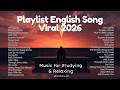 👉 Best Acoustic Ballad 💔 Playlist Love Songs English 2026 Relaxing to Work, Study, Sleep - LIVE 24/7