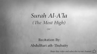 Surah Al A'la The Most High   087   AbdulBari ath Thubaity   Quran Audio