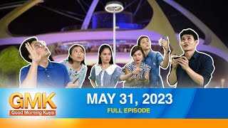 Good Morning Kuya | May 31, 2023